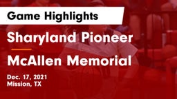 Sharyland Pioneer  vs McAllen Memorial  Game Highlights - Dec. 17, 2021