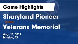 Sharyland Pioneer  vs Veterans Memorial  Game Highlights - Aug. 10, 2021