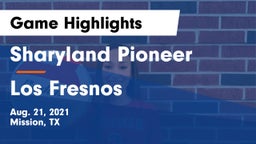 Sharyland Pioneer  vs Los Fresnos Game Highlights - Aug. 21, 2021