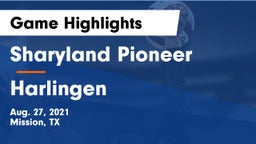 Sharyland Pioneer  vs Harlingen  Game Highlights - Aug. 27, 2021