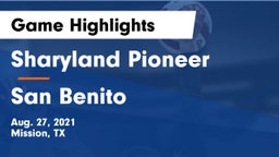 Sharyland Pioneer  vs San Benito  Game Highlights - Aug. 27, 2021
