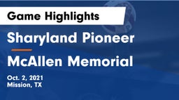 Sharyland Pioneer  vs McAllen Memorial  Game Highlights - Oct. 2, 2021