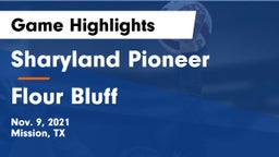 Sharyland Pioneer  vs Flour Bluff  Game Highlights - Nov. 9, 2021