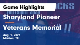 Sharyland Pioneer  vs Veterans Memorial Game Highlights - Aug. 9, 2022