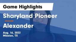 Sharyland Pioneer  vs Alexander  Game Highlights - Aug. 16, 2022