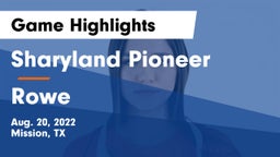 Sharyland Pioneer  vs Rowe  Game Highlights - Aug. 20, 2022