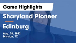 Sharyland Pioneer  vs Edinburg  Game Highlights - Aug. 20, 2022