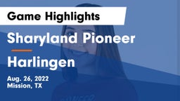 Sharyland Pioneer  vs Harlingen  Game Highlights - Aug. 26, 2022