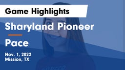 Sharyland Pioneer  vs Pace  Game Highlights - Nov. 1, 2022