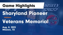 Sharyland Pioneer  vs Veterans Memorial  Game Highlights - Aug. 8, 2023
