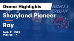 Sharyland Pioneer  vs Ray  Game Highlights - Aug. 11, 2023