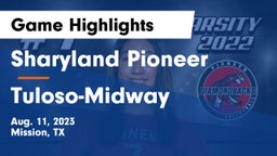 Sharyland Pioneer  vs Tuloso-Midway  Game Highlights - Aug. 11, 2023