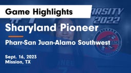 Sharyland Pioneer  vs Pharr-San Juan-Alamo Southwest  Game Highlights - Sept. 16, 2023