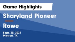 Sharyland Pioneer  vs Rowe  Game Highlights - Sept. 30, 2023