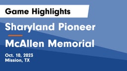 Sharyland Pioneer  vs McAllen Memorial  Game Highlights - Oct. 10, 2023