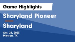 Sharyland Pioneer  vs Sharyland  Game Highlights - Oct. 24, 2023