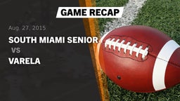 Recap: South Miami Senior  vs. Varela  2015