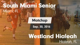 Matchup: South Miami Senior vs. Westland Hialeah  2016
