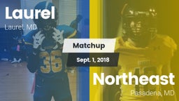 Matchup: Laurel  vs. Northeast  2018