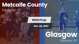 Matchup: Metcalfe County vs. Glasgow  2017