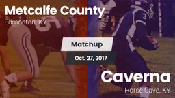 Matchup: Metcalfe County vs. Caverna  2017