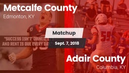 Matchup: Metcalfe County vs. Adair County  2018