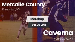 Matchup: Metcalfe County vs. Caverna  2018