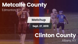 Matchup: Metcalfe County vs. Clinton County  2019