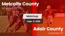 Matchup: Metcalfe County vs. Adair County  2020