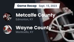 Recap: Metcalfe County  vs. Wayne County  2023