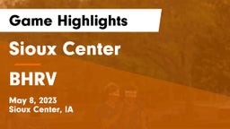 Sioux Center  vs BHRV Game Highlights - May 8, 2023