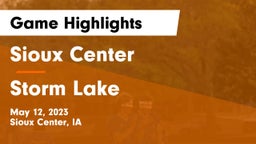 Sioux Center  vs Storm Lake  Game Highlights - May 12, 2023
