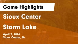 Sioux Center  vs Storm Lake  Game Highlights - April 2, 2024