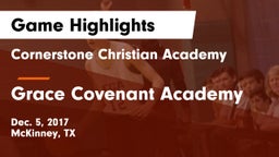 Cornerstone Christian Academy  vs Grace Covenant Academy Game Highlights - Dec. 5, 2017