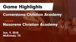 Cornerstone Christian Academy  vs Nazarene Christian Academy Game Highlights - Jan. 9, 2018