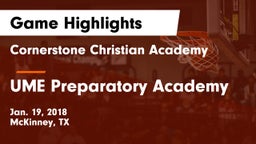 Cornerstone Christian Academy  vs UME Preparatory Academy Game Highlights - Jan. 19, 2018