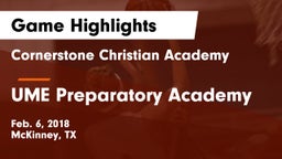 Cornerstone Christian Academy  vs UME Preparatory Academy Game Highlights - Feb. 6, 2018