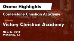 Cornerstone Christian Academy  vs Victory Christian Academy Game Highlights - Nov. 27, 2018