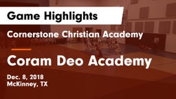 Cornerstone Christian Academy  vs Coram Deo Academy Game Highlights - Dec. 8, 2018