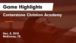 Cornerstone Christian Academy  Game Highlights - Dec. 8, 2018