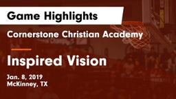 Cornerstone Christian Academy  vs Inspired Vision Game Highlights - Jan. 8, 2019