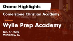 Cornerstone Christian Academy  vs Wylie Prep Academy  Game Highlights - Jan. 17, 2020