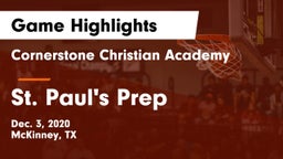 Cornerstone Christian Academy  vs St. Paul's Prep Game Highlights - Dec. 3, 2020