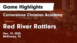 Cornerstone Christian Academy  vs Red River Rattlers Game Highlights - Dec. 19, 2020