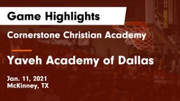 Cornerstone Christian Academy  vs Yaveh Academy of Dallas Game Highlights - Jan. 11, 2021