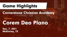 Cornerstone Christian Academy  vs Corem Deo Plano Game Highlights - Dec. 7, 2021