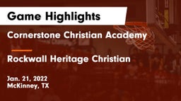 Cornerstone Christian Academy  vs Rockwall Heritage Christian  Game Highlights - Jan. 21, 2022