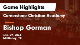 Cornerstone Christian Academy  vs Bishop Gorman  Game Highlights - Jan. 22, 2024