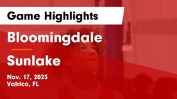 Bloomingdale  vs Sunlake  Game Highlights - Nov. 17, 2023
