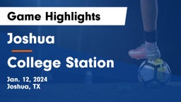 Joshua  vs College Station  Game Highlights - Jan. 12, 2024